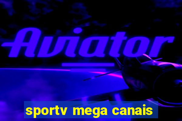 sportv mega canais